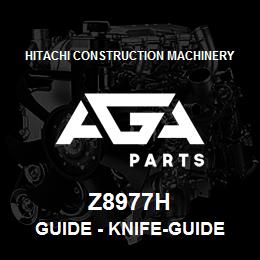 Z8977H Hitachi Construction Machinery Guide - KNIFE-GUIDE FRONT | AGA Parts