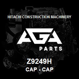 Z9249H Hitachi Construction Machinery Cap - CAP | AGA Parts