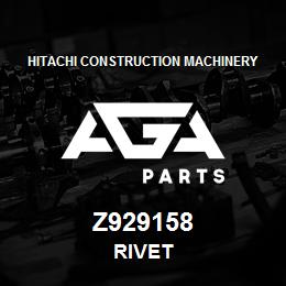 Z929158 Hitachi Construction Machinery RIVET | AGA Parts