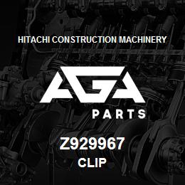 Z929967 Hitachi Construction Machinery CLIP | AGA Parts