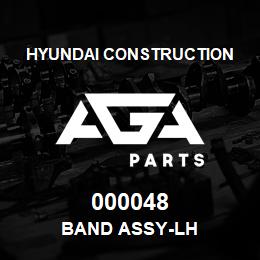 000048 Hyundai Construction BAND ASSY-LH | AGA Parts