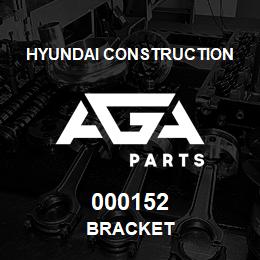 000152 Hyundai Construction BRACKET | AGA Parts