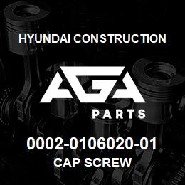 0002-0106020-01 Hyundai Construction CAP SCREW | AGA Parts