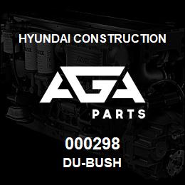 000298 Hyundai Construction DU-BUSH | AGA Parts