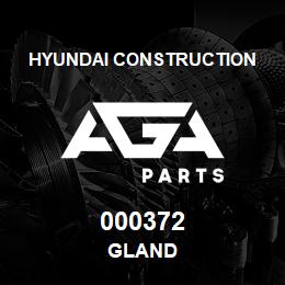 000372 Hyundai Construction GLAND | AGA Parts