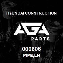 000606 Hyundai Construction PIPE,LH | AGA Parts