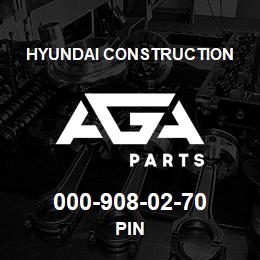 000-908-02-70 Hyundai Construction PIN | AGA Parts