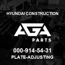 000-914-54-31 Hyundai Construction PLATE-ADJUSTING | AGA Parts