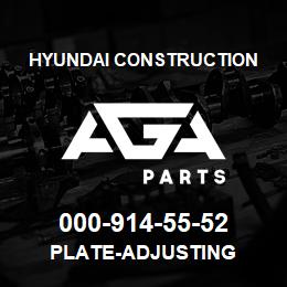 000-914-55-52 Hyundai Construction PLATE-ADJUSTING | AGA Parts