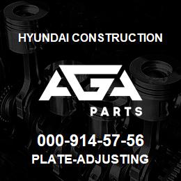000-914-57-56 Hyundai Construction PLATE-ADJUSTING | AGA Parts