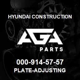 000-914-57-57 Hyundai Construction PLATE-ADJUSTING | AGA Parts