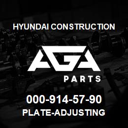000-914-57-90 Hyundai Construction PLATE-ADJUSTING | AGA Parts