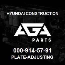 000-914-57-91 Hyundai Construction PLATE-ADJUSTING | AGA Parts