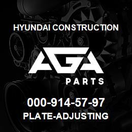 000-914-57-97 Hyundai Construction PLATE-ADJUSTING | AGA Parts