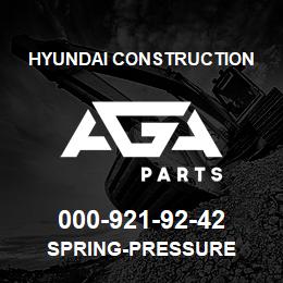 000-921-92-42 Hyundai Construction SPRING-PRESSURE | AGA Parts