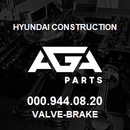 000.944.08.20 Hyundai Construction VALVE-BRAKE | AGA Parts
