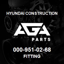 000-951-02-68 Hyundai Construction FITTING | AGA Parts