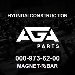 000-973-62-00 Hyundai Construction MAGNET-R/BAR | AGA Parts