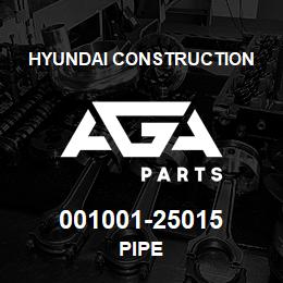 001001-25015 Hyundai Construction PIPE | AGA Parts