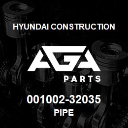 001002-32035 Hyundai Construction PIPE | AGA Parts