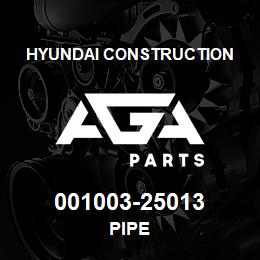 001003-25013 Hyundai Construction PIPE | AGA Parts