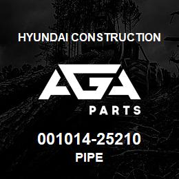 001014-25210 Hyundai Construction PIPE | AGA Parts