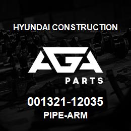 001321-12035 Hyundai Construction PIPE-ARM | AGA Parts