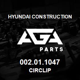 002.01.1047 Hyundai Construction CIRCLIP | AGA Parts