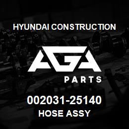 002031-25140 Hyundai Construction HOSE ASSY | AGA Parts