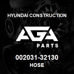002031-32130 Hyundai Construction HOSE | AGA Parts