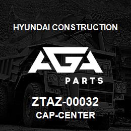 ZTAZ-00032 Hyundai Construction CAP-CENTER | AGA Parts