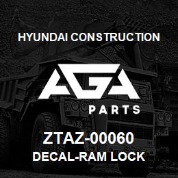 ZTAZ-00060 Hyundai Construction DECAL-RAM LOCK | AGA Parts