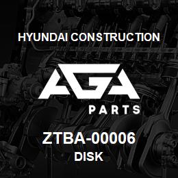 ZTBA-00006 Hyundai Construction DISK | AGA Parts