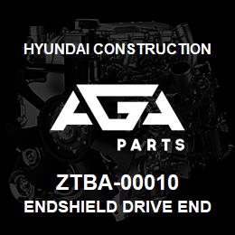 ZTBA-00010 Hyundai Construction ENDSHIELD DRIVE END | AGA Parts