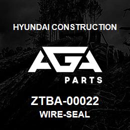 ZTBA-00022 Hyundai Construction WIRE-SEAL | AGA Parts