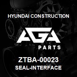 ZTBA-00023 Hyundai Construction SEAL-INTERFACE | AGA Parts