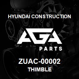 ZUAC-00002 Hyundai Construction THIMBLE | AGA Parts