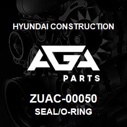 ZUAC-00050 Hyundai Construction SEAL/O-RING | AGA Parts