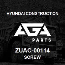 ZUAC-00114 Hyundai Construction SCREW | AGA Parts