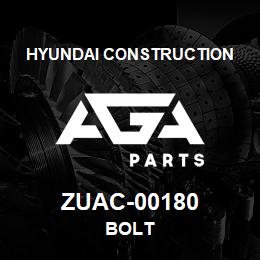 ZUAC-00180 Hyundai Construction BOLT | AGA Parts