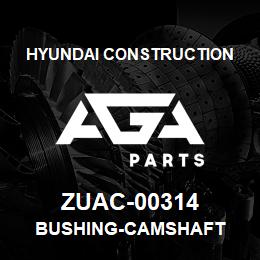 ZUAC-00314 Hyundai Construction BUSHING-CAMSHAFT | AGA Parts