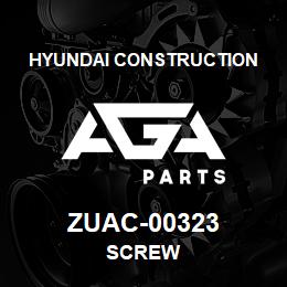 ZUAC-00323 Hyundai Construction SCREW | AGA Parts