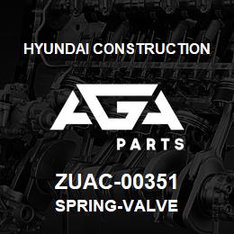 ZUAC-00351 Hyundai Construction SPRING-VALVE | AGA Parts