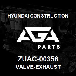 ZUAC-00356 Hyundai Construction VALVE-EXHAUST | AGA Parts