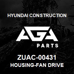 ZUAC-00431 Hyundai Construction HOUSING-FAN DRIVE | AGA Parts