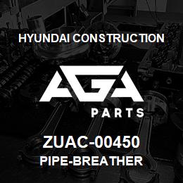 ZUAC-00450 Hyundai Construction PIPE-BREATHER | AGA Parts