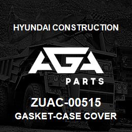 ZUAC-00515 Hyundai Construction GASKET-CASE COVER | AGA Parts