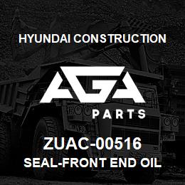 ZUAC-00516 Hyundai Construction SEAL-FRONT END OIL | AGA Parts