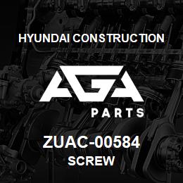 ZUAC-00584 Hyundai Construction SCREW | AGA Parts