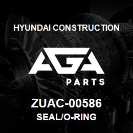 ZUAC-00586 Hyundai Construction SEAL/O-RING | AGA Parts